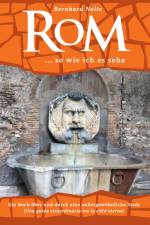 Rom ... so wie ich es sehe af Bernhard Nolte