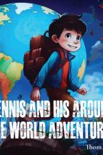 Dennis and His Around the World Adventures af Thom Blair