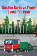 Gus The Garbage Truck Saves The Park af Justyn Burgess