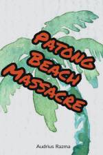 Patong Beach Massacre af Audrius Razma