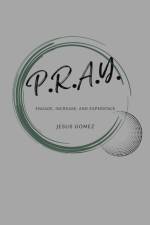 P.R.A.Y af Jesus Gomez