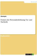Formen der Personalentlohnung. Vor- und Nachteile af Anonymous