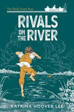 Rivals on the River af Katrina Hoover Lee