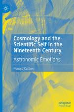 Cosmology and the Scientific Self in the Nineteenth Century af Howard Carlton
