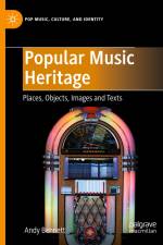 Popular Music Heritage af Andy Bennett