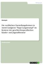 Die weiblichen Darstellungsformen in Astrid Lindgrens 