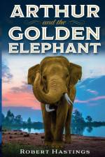 Arthur and the Golden Elephant af Robert Hastings