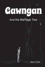 Gawngan and the Marriage Tree af Steve Trotter
