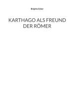 Karthago als Freund der Römer af Brigitte Ecker