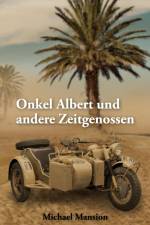 Onkel Albert und andere Zeitgenossen af Michael Mansion