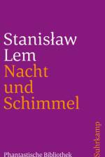 Nacht und Schimmel af Stanislaw Lem