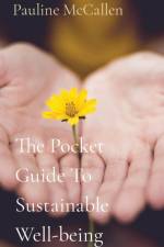 The Pocket Guide To Sustainable Well-being af Pauline McCallen