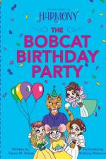 The Bobcat Birthday Party af Karen M Bobos