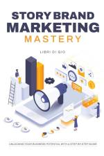 StoryBrand Marketing Mastery af I Libri Di Gio