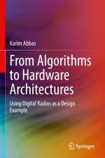 From Algorithms to Hardware Architectures af Karim Abbas
