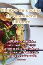 El libro de cocina de remolacha vibrante af Julian Castillo