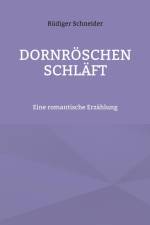 Dornröschen schläft af Rüdiger Schneider