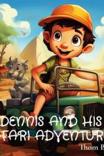 Dennis and His Safari Adventures af Thom Blair