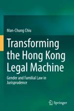 Transforming the Hong Kong Legal Machine af Man-Chung Chiu