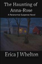 The Haunting of Anna-Rose af Erica J Whelton