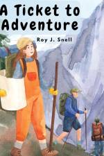 A Ticket to Adventure af Roy J. Snell