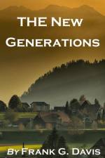 The New Generations af Frank G Davis