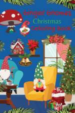 Ginger Gnome Christmas Coloring Book af Kandice Merrick