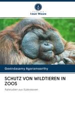 SCHUTZ VON WILDTIEREN IN ZOOS af Govindasamy Agoramoorthy