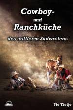 Cowboy- und Ranchküche des mittleren Südwestens af Ute Tietje