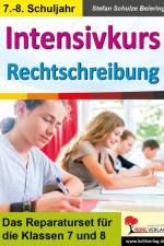 Intensivkurs Rechtschreibung / 7.-8. Schuljahr af Stefan Schulze-Beiering