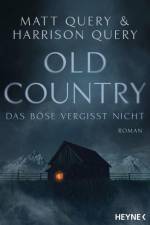Old Country - Das Böse vergisst nicht af Matt Query