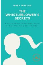 The Whistleblower's secret af Mary Whelan