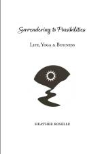 Surrendering to Possibilities af Heather J Roselle