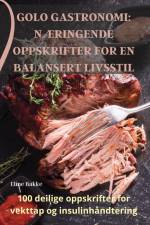 GOLO GASTRONOMI af Eline Bakke