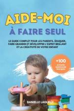 Aide-moi à faire seul af Danielle Lagueux