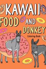 Kawaii Food and Donkey Coloring Book af Paperland