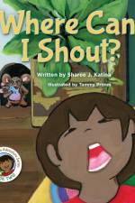 Where Can I Shout? af Sharee J Katina