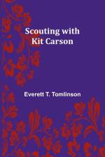 Scouting with Kit Carson af Everett T. Tomlinson