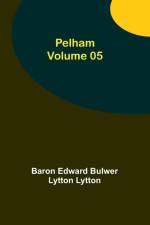 Pelham - Volume 05 af Baron Edward Lytton