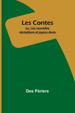 Les Contes; ou, Les nouvelles récréations et joyeux devis af Des Périers