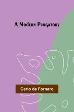 A Modern Purgatory af Carlo de Fornaro