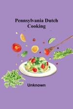 Pennsylvania Dutch Cooking af UNKNOWN