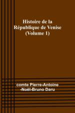 Histoire de la République de Venise (Volume 1) af Comte Pierre-Antoine-Noël-Bruno Daru