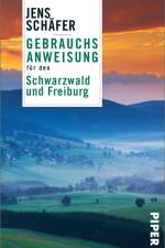 Gebrauchsanweisung für den Schwarzwald und Freiburg af Jens Schäfer