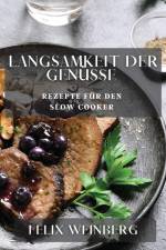 Weinberg, F: Langsamkeit der Genüsse af Felix Weinberg
