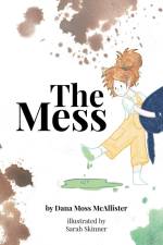 The Mess af Dana Moss McAllister