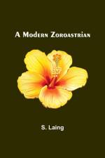 A Modern Zoroastrian af S. Laing