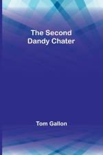 The Second Dandy Chater af Tom Gallon
