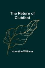 The Return of Clubfoot af Valentine Williams