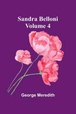 Sandra Belloni Volume 4 af George Meredith